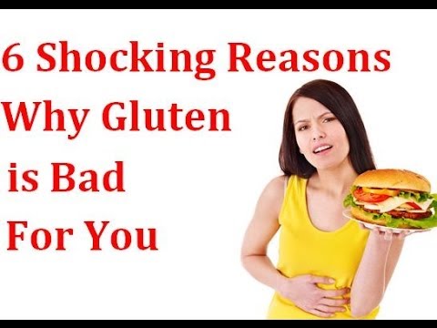 Six reasons why gluten is bad